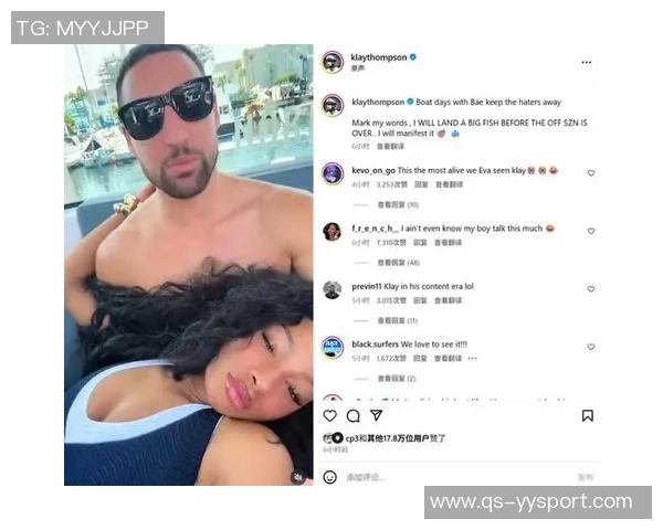 克莱分享甜蜜瞬间女友意外现身让生活更加美好与珍贵